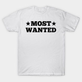 Most Wanted T-Shirt