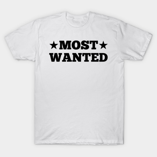 Most Wanted T-Shirt by Frank Ring