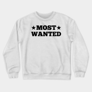 Most Wanted Crewneck Sweatshirt