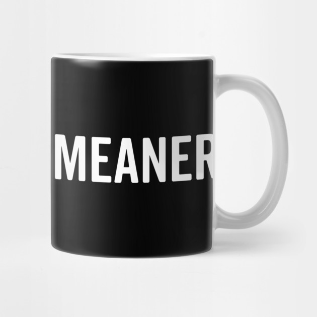 I Could Be Meaner by Frank Ring