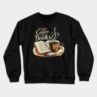 The Comfort of Coffee and Books Crewneck Sweatshirt