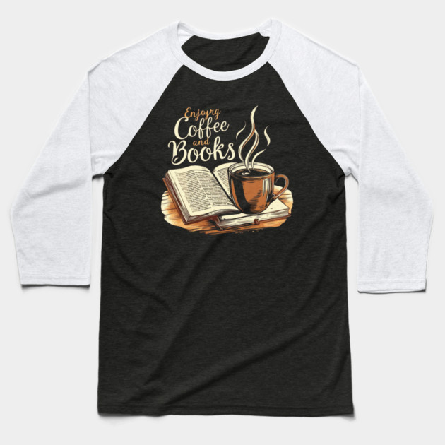 The Comfort of Coffee and Books Baseball T-Shirt by SR8891