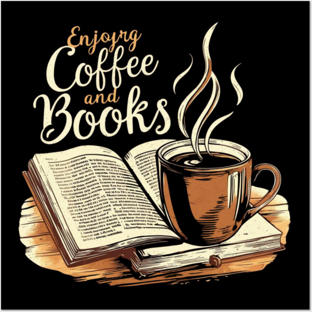 The Comfort of Coffee and Books Wall Art by SR8891