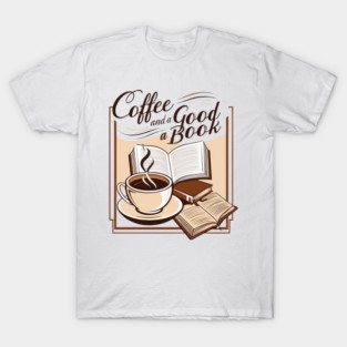Coffee and a Good Book T-Shirt