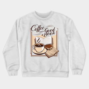 Coffee and a Good Book Crewneck Sweatshirt