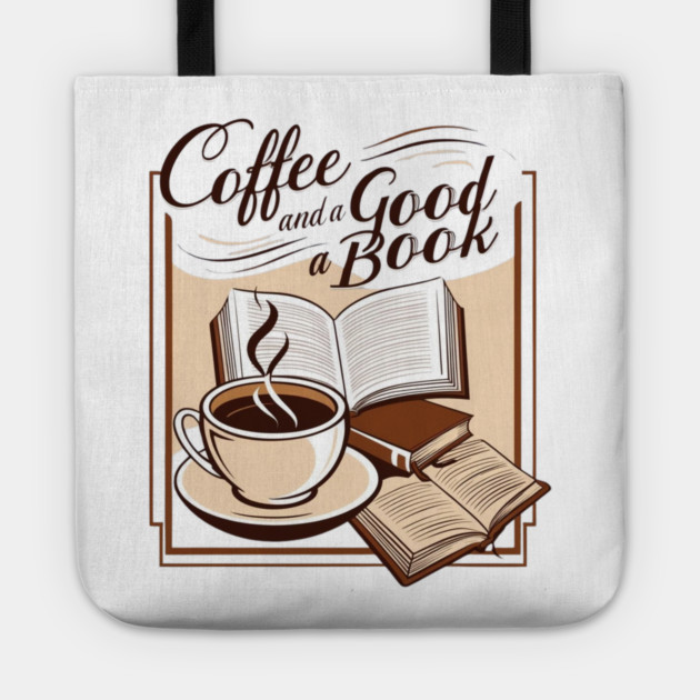 Coffee and a Good Book Tote by SR8891