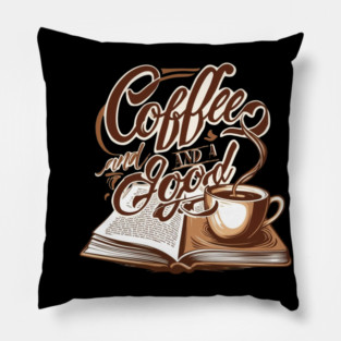 Coffee Good Book life Pillow