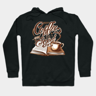 Coffee Good Book life Hoodie
