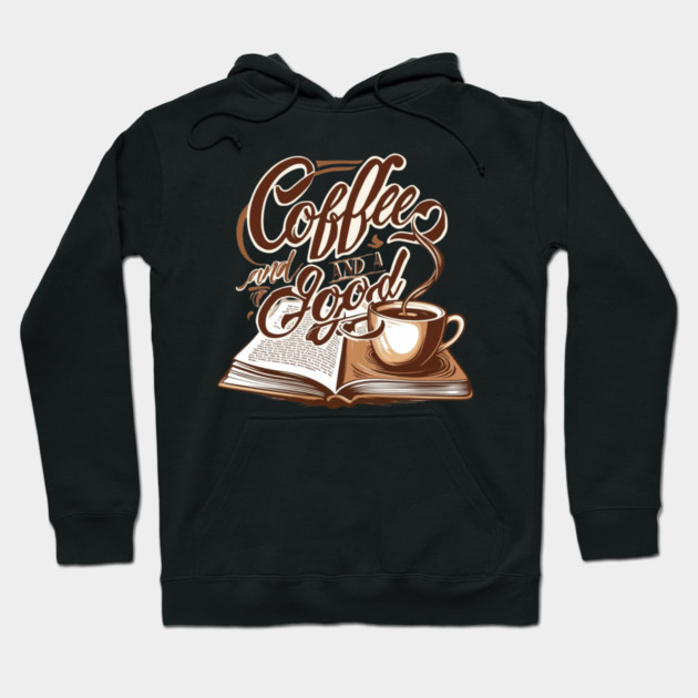 Coffee Good Book life Hoodie by SR8891