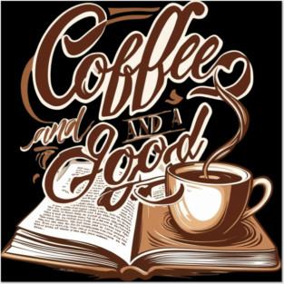 Coffee Good Book life Posters and Art