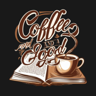Coffee Good Book life T-Shirt