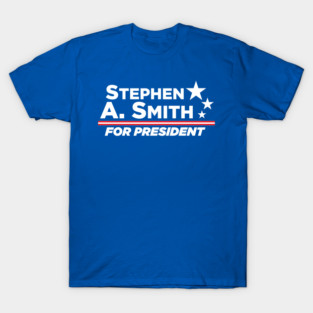Stephen A. Smith for President T-Shirt