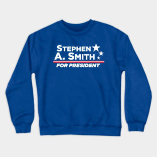 Stephen A. Smith for President Crewneck Sweatshirt