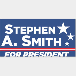 Stephen A. Smith for President Posters and Art