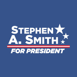 Stephen A. Smith for President T-Shirt