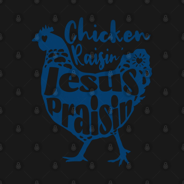 Chicken Raising Jesus Praising Funny Christian Farm Living by Yesteeyear