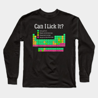 Can I Lick It Periodic Table Long Sleeve T-Shirt