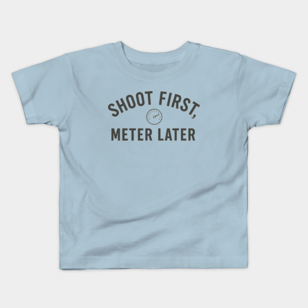 Shoot First, Meter Later – Film Photography Rebel Shirt Kids T-Shirt by Hobby Helpers Merch