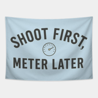 Shoot First, Meter Later – Film Photography Rebel Shirt Tapestry
