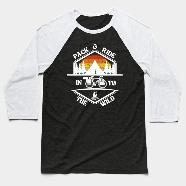Pack and Ride Into the Wild – Bikepacking & Camping Adventure Shirt Baseball T-Shirt by Hobby Helpers Merch