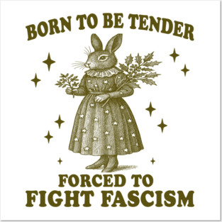 Born To Be Tender Forced To Fight Fascism Shirt, Funny Feminist Meme Shirt, Women's Rights Shirt, Vintage Cartoon Posters and Art