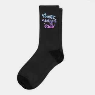 Tough Mothers Club Socks