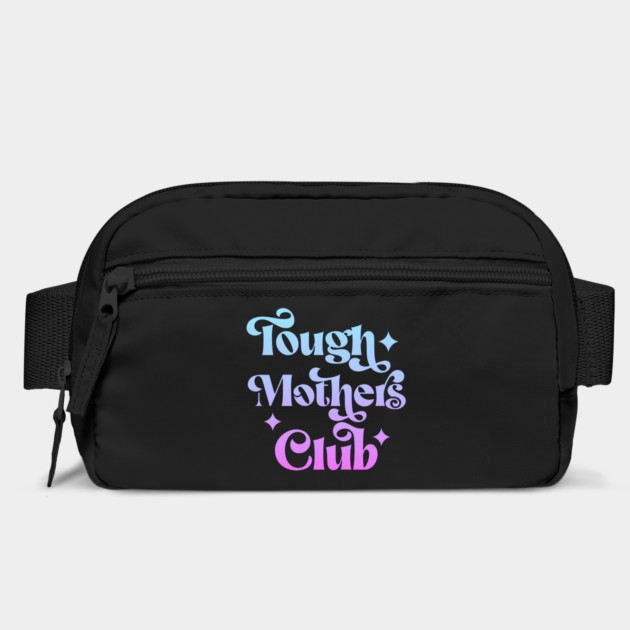 Tough Mothers Club by Esmhan's Store