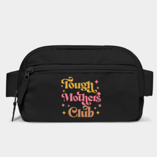 Tough Mothers Club Bag