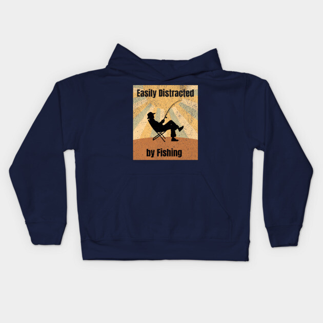 Easily Distracted by Fishing Kids Hoodie by DonWillisJrArt