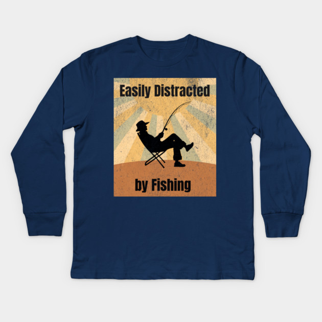 Easily Distracted by Fishing Kids Long Sleeve T-Shirt by DonWillisJrArt