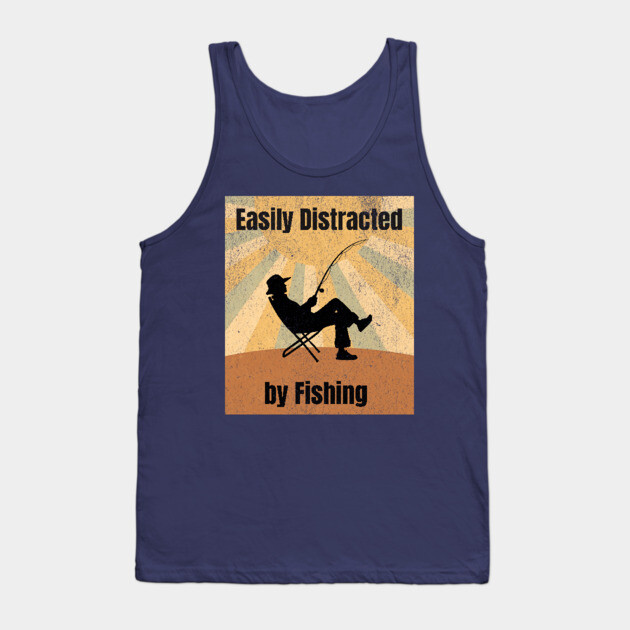 Easily Distracted by Fishing Tank Top by DonWillisJrArt