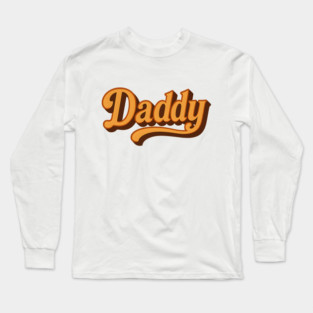 Retro Daddy Typography Design - Vintage Bold Script Style Long Sleeve T-Shirt