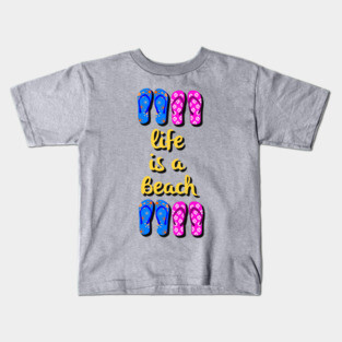 Life is a beach Kids T-Shirt