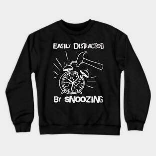 Easily Distracted by Snoozing Crewneck Sweatshirt