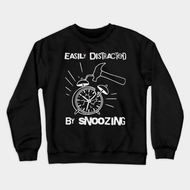 Easily Distracted by Snoozing Crewneck Sweatshirt by DonWillisJrArt