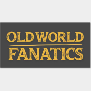 Text Only - Old World Fanatics Posters and Art