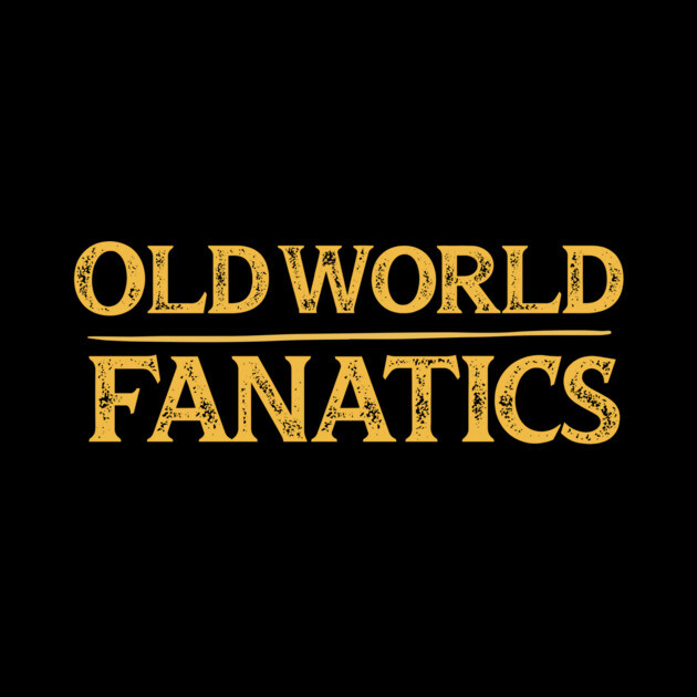 Text Only - Old World Fanatics by Old World Fanatics