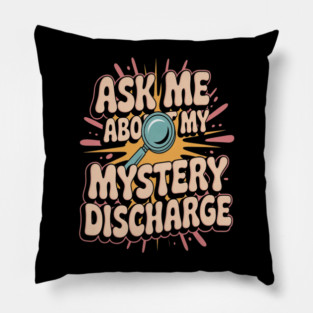 Embarrassing Inappropriate Discharge Adult Humor Pillow
