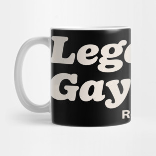 Legalize Gay Repeal Prop 8 Now Gay Pride Month LGBT Equality Mug
