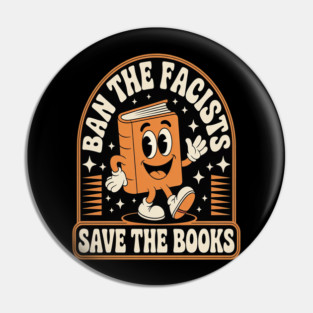 Ban The Fascists Save The Books Pin