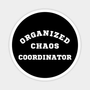 Organized Chaos Coordinator Magnet