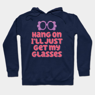 Bluey Grannies - Hang on i'll just get my glasses Hoodie