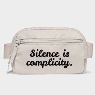 Silence is Complicity Bag