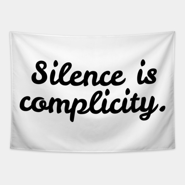 Silence is Complicity Tapestry by Frank Ring
