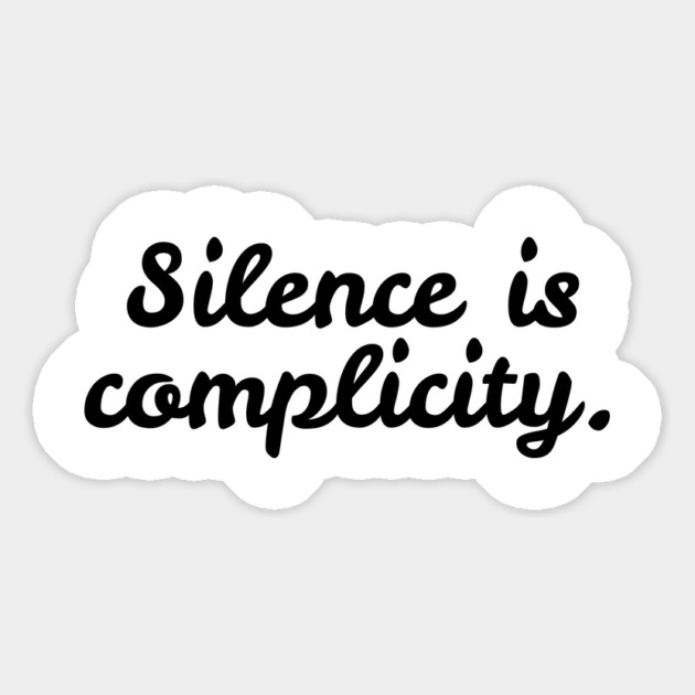 Silence is Complicity Magnet by Frank Ring