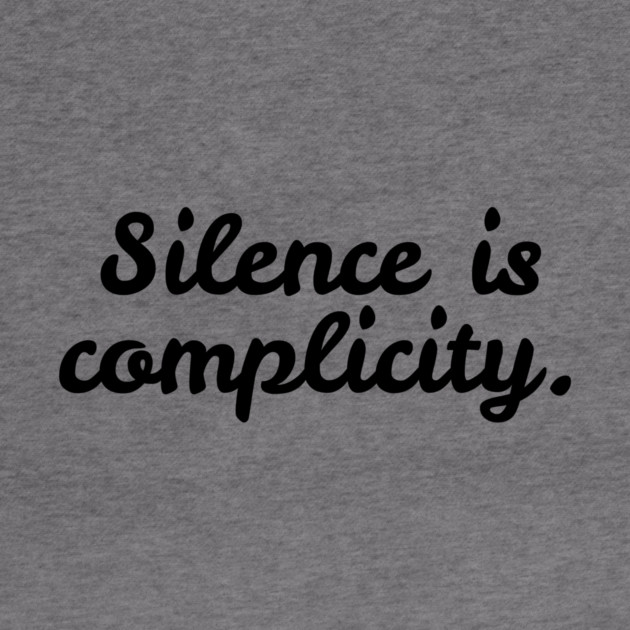Silence is Complicity by Frank Ring