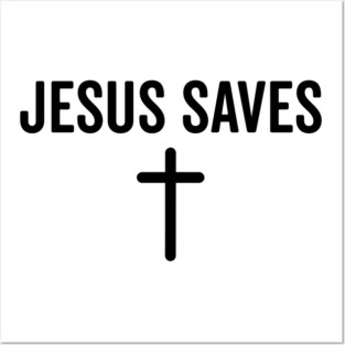 Jesus Saves Posters and Art