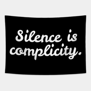 Silence is Complicity Tapestry