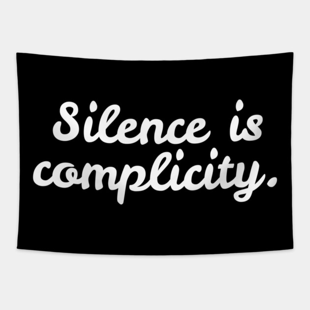 Silence is Complicity Tapestry by Frank Ring