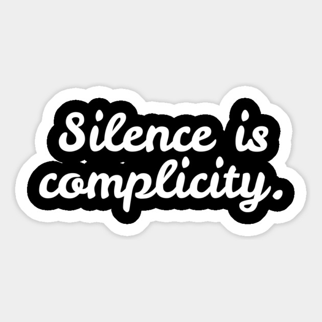 Silence is Complicity Magnet by Frank Ring